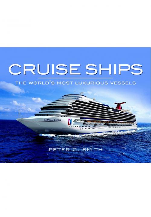 Cover of the book Cruise Ships by Peter Smith, Pen and Sword