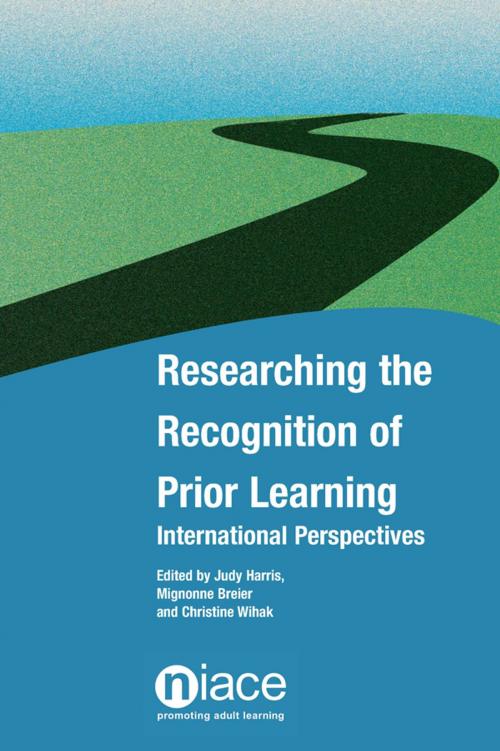 Cover of the book Researching the Recognition of Prior Learning: International Perspectives by , National Institute of Adult Continuing Education (NIACE)