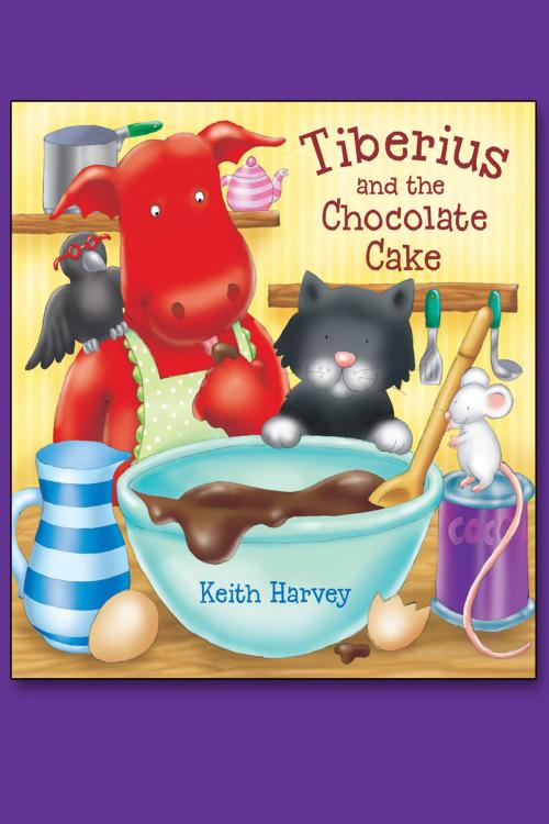 Cover of the book Tiberius and the Chocolate Cake by Keith Harvey, Andrews UK