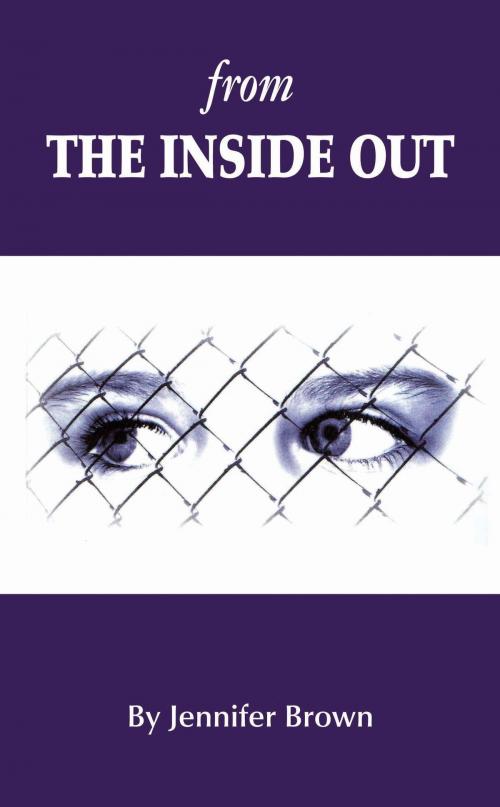 Cover of the book From the Inside Out by Jennifer Brown, Grosvenor House Publishing