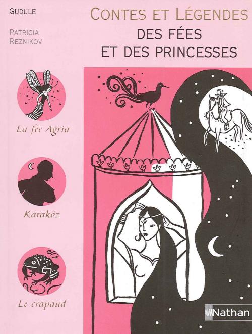 Cover of the book Contes et Légendes des Fées et des Princesses by Gudule, Nathan