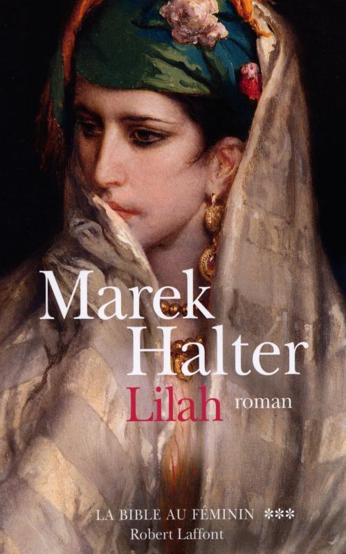 Cover of the book Lilah by Marek HALTER, Groupe Robert Laffont