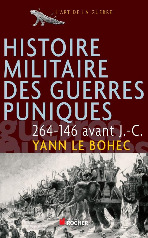 Cover of the book Histoire Militaire des Guerres Puniques Ned by Yann Le Bohec, Editions du Rocher