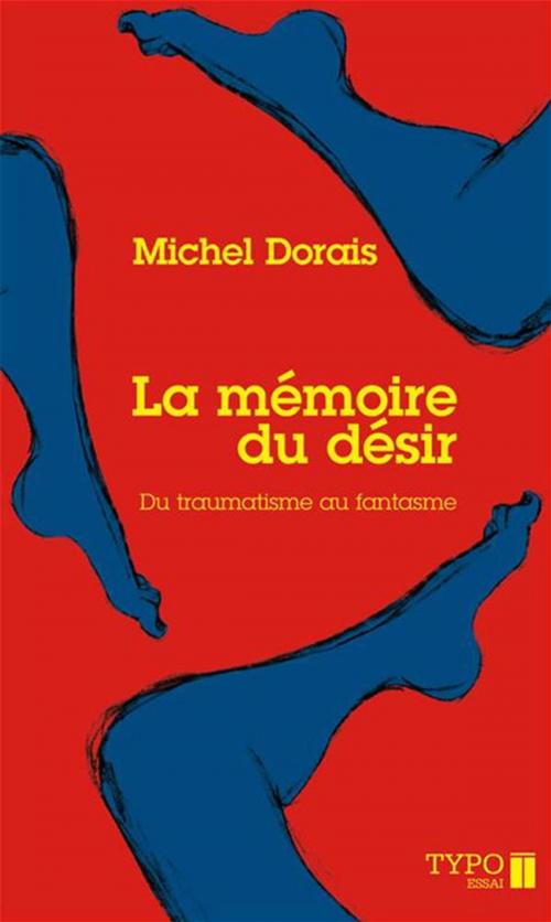 Cover of the book La mémoire du désir by Michel Dorais, Typo