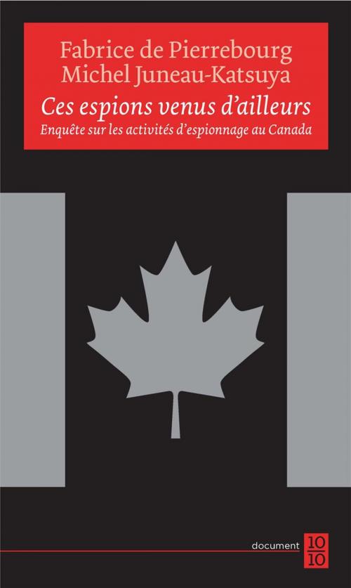 Cover of the book Ces espions venus d'ailleurs by Fabrice de Pierrebourg, Michel Juneau-Katsuya, 10 sur 10