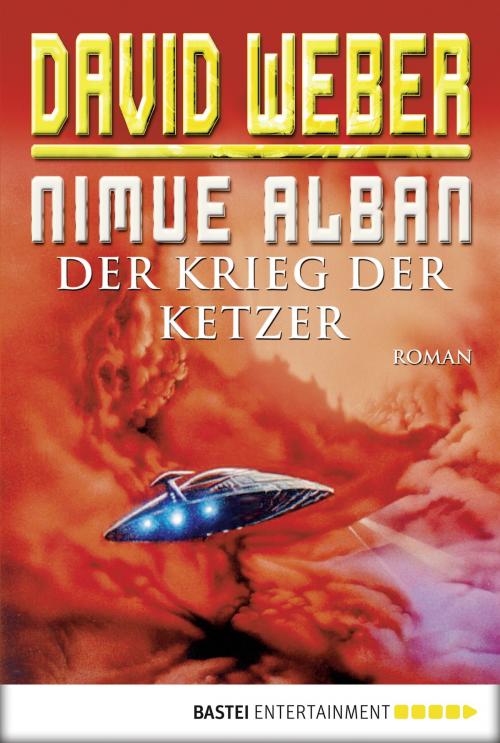 Cover of the book Nimue Alban: Der Krieg der Ketzer by David Weber, Bastei Entertainment