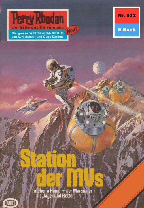 Cover of the book Perry Rhodan 832: Station der MVs by H.G. Ewers, Perry Rhodan digital