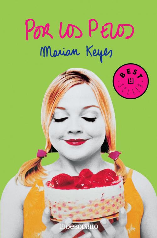 Cover of the book Por los pelos by Marian Keyes, Penguin Random House Grupo Editorial España