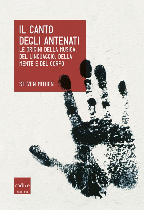 Cover of the book Il canto degli antenati by Steven Mithen, Codice Edizioni