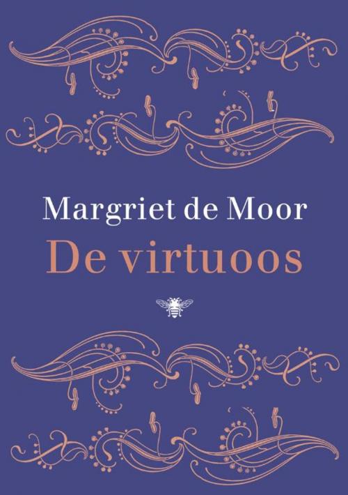 Cover of the book De virtuoos by Margriet de Moor, Bezige Bij b.v., Uitgeverij De