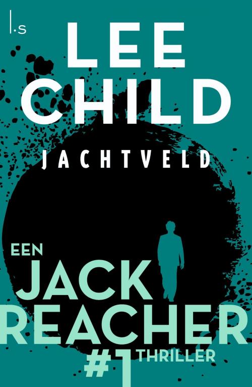 Cover of the book Jachtveld by Lee Child, Luitingh-Sijthoff B.V., Uitgeverij