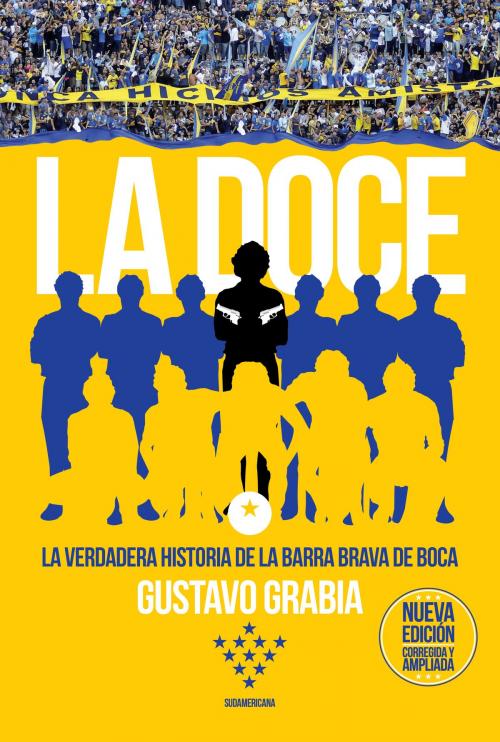 Cover of the book La doce (Edición corregida y ampliada) by Gustavo Grabia, Penguin Random House Grupo Editorial Argentina