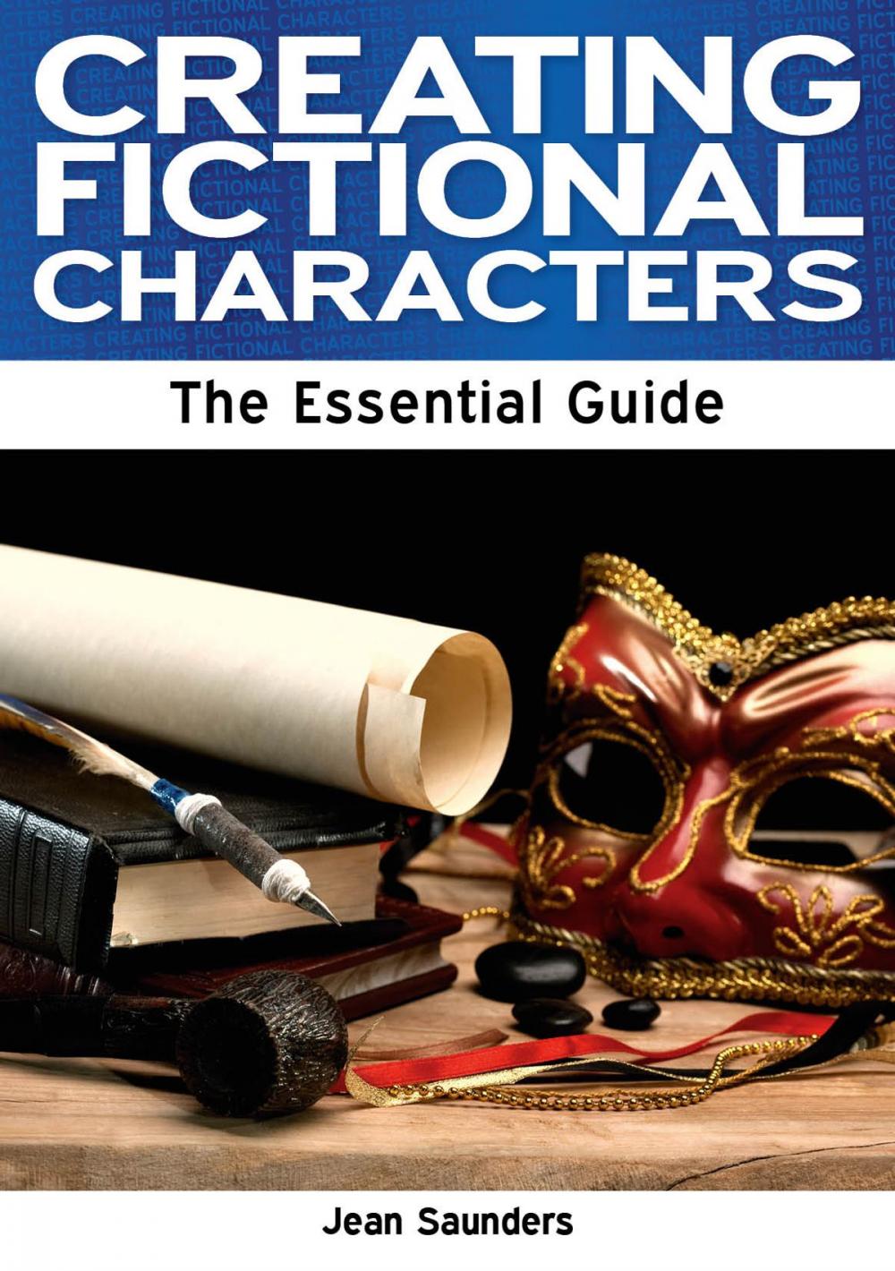 Big bigCover of Creating Fictional Characters: The Essential Guide