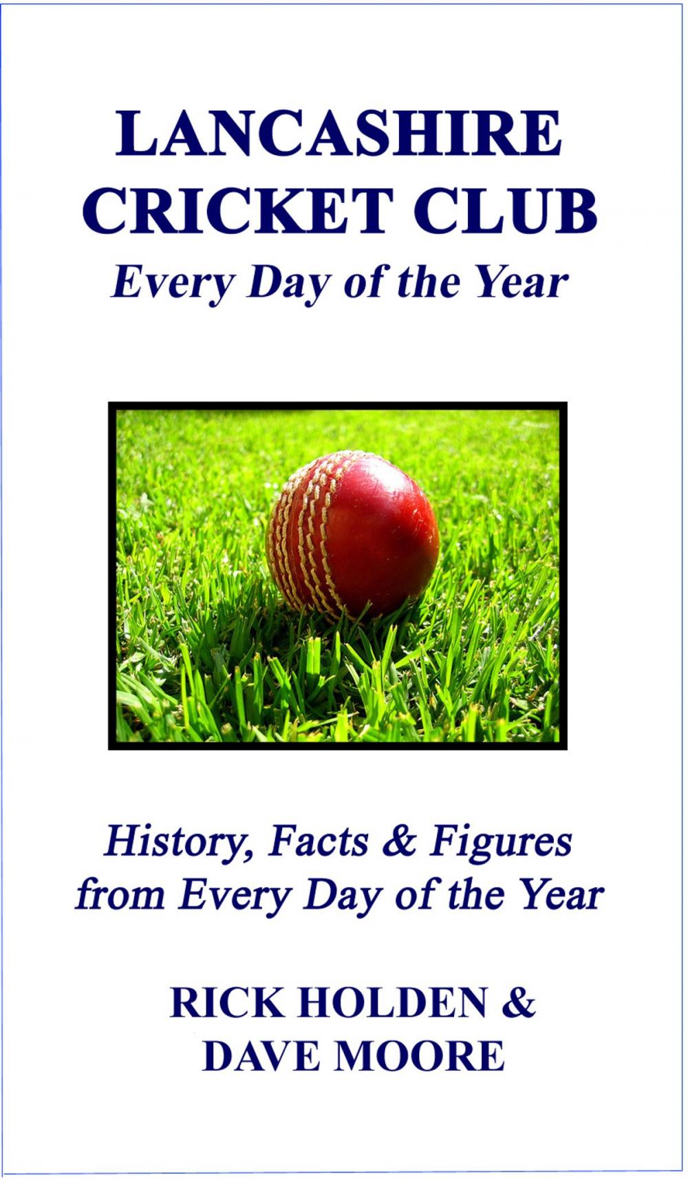 Big bigCover of Lancashire Cricket Club: Every Day of the Year