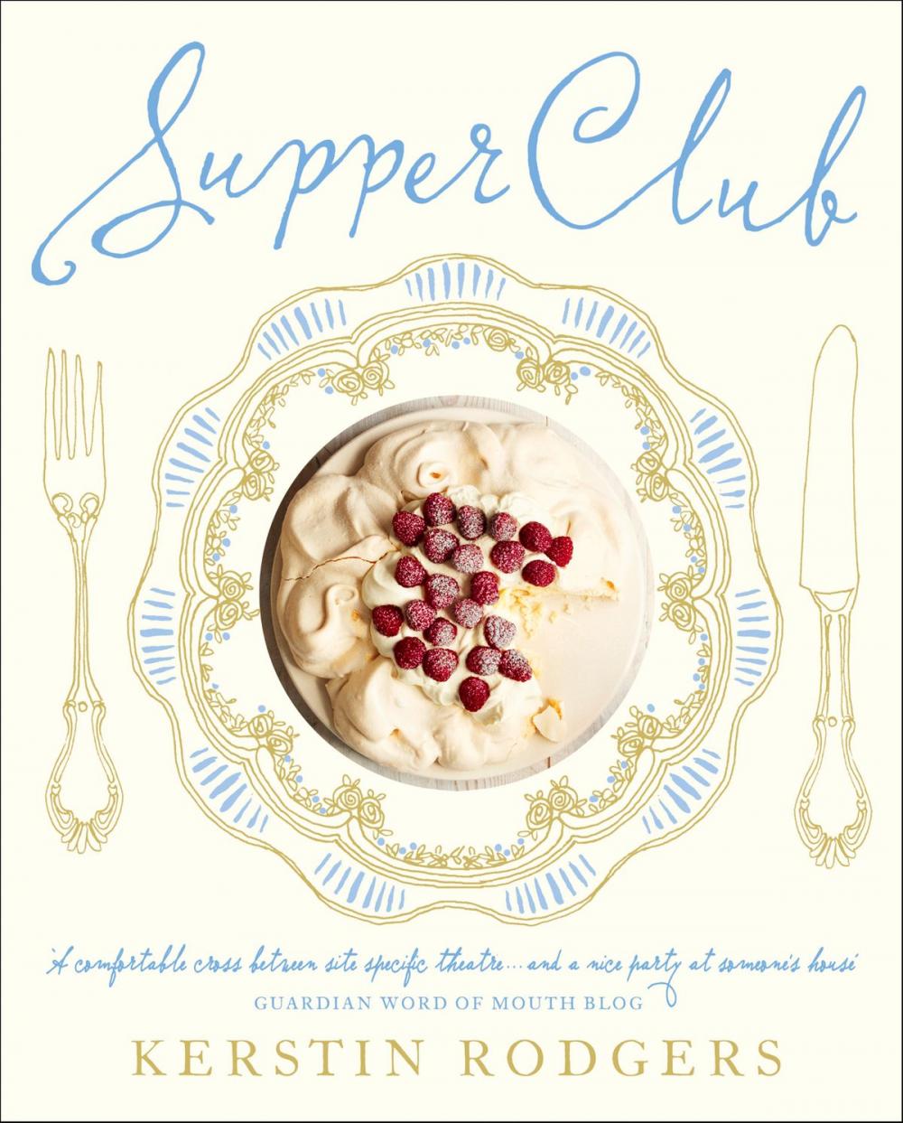 Big bigCover of Supper Club: Recipes and notes from the underground restaurant