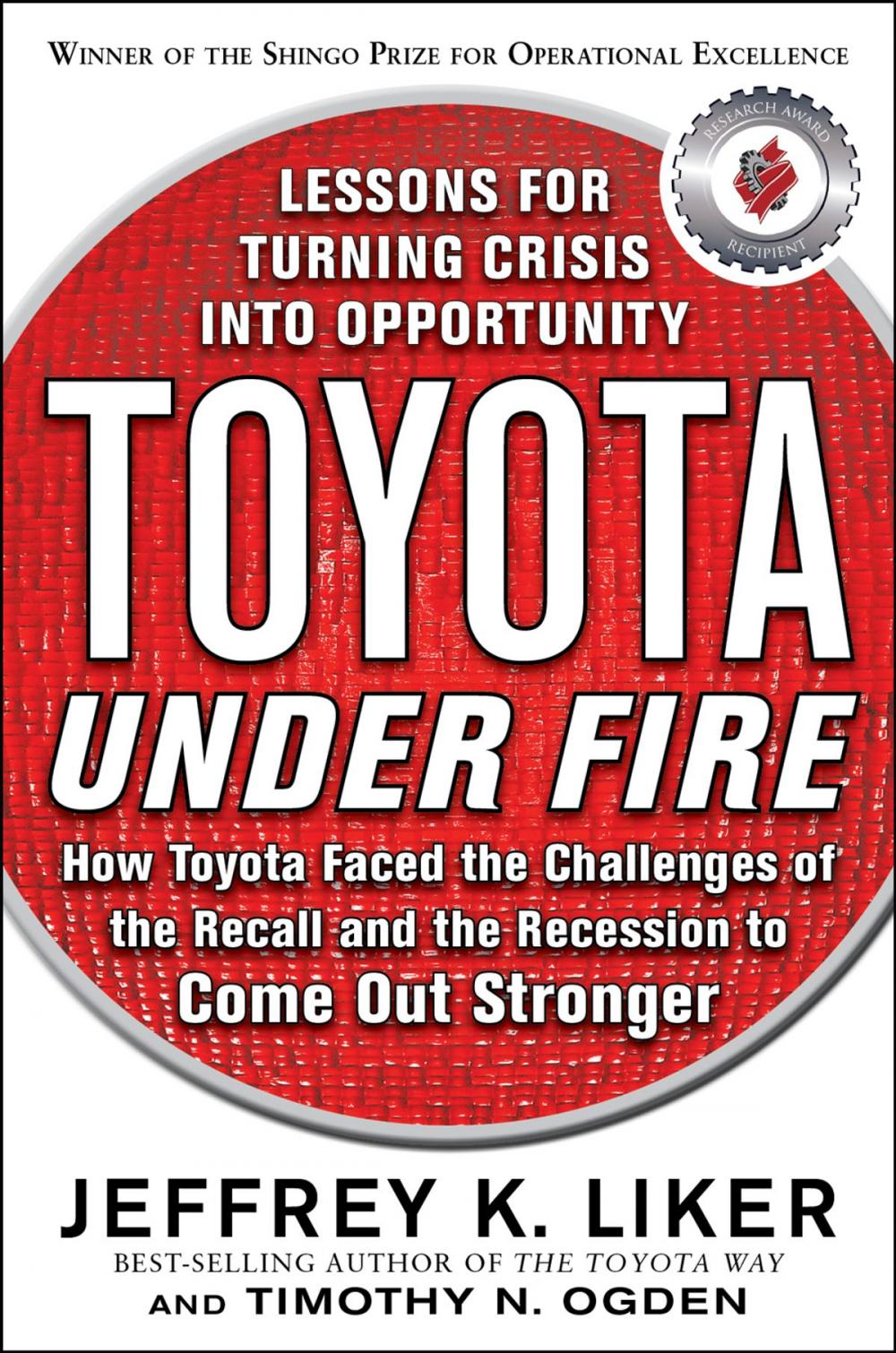 Big bigCover of Toyota Under Fire: Lessons for Turning Crisis into Opportunity