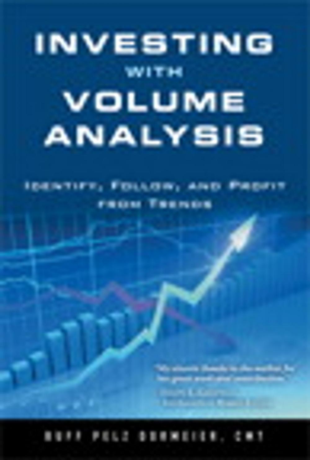 Big bigCover of Investing with Volume Analysis: Identify, Follow, and Profit from Trends