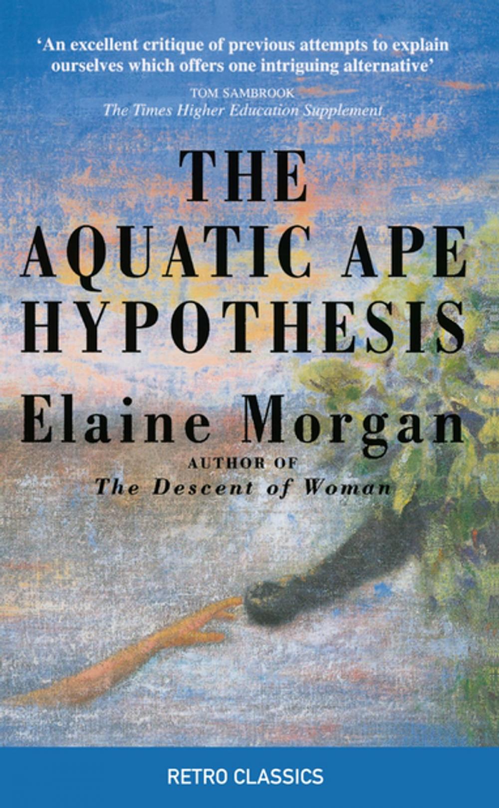 Big bigCover of The Aquatic Ape Hypothesis