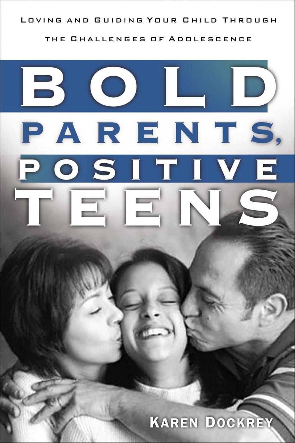 Big bigCover of Bold Parents, Positive Teens