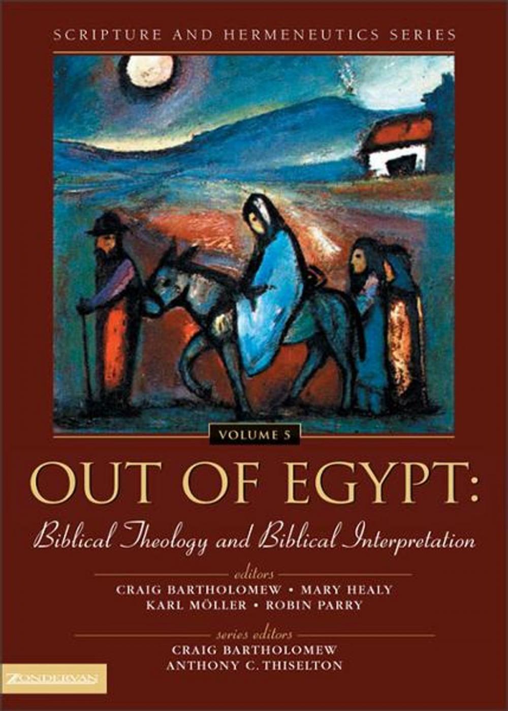 Big bigCover of Out of Egypt: Biblical Theology and Biblical Interpretation