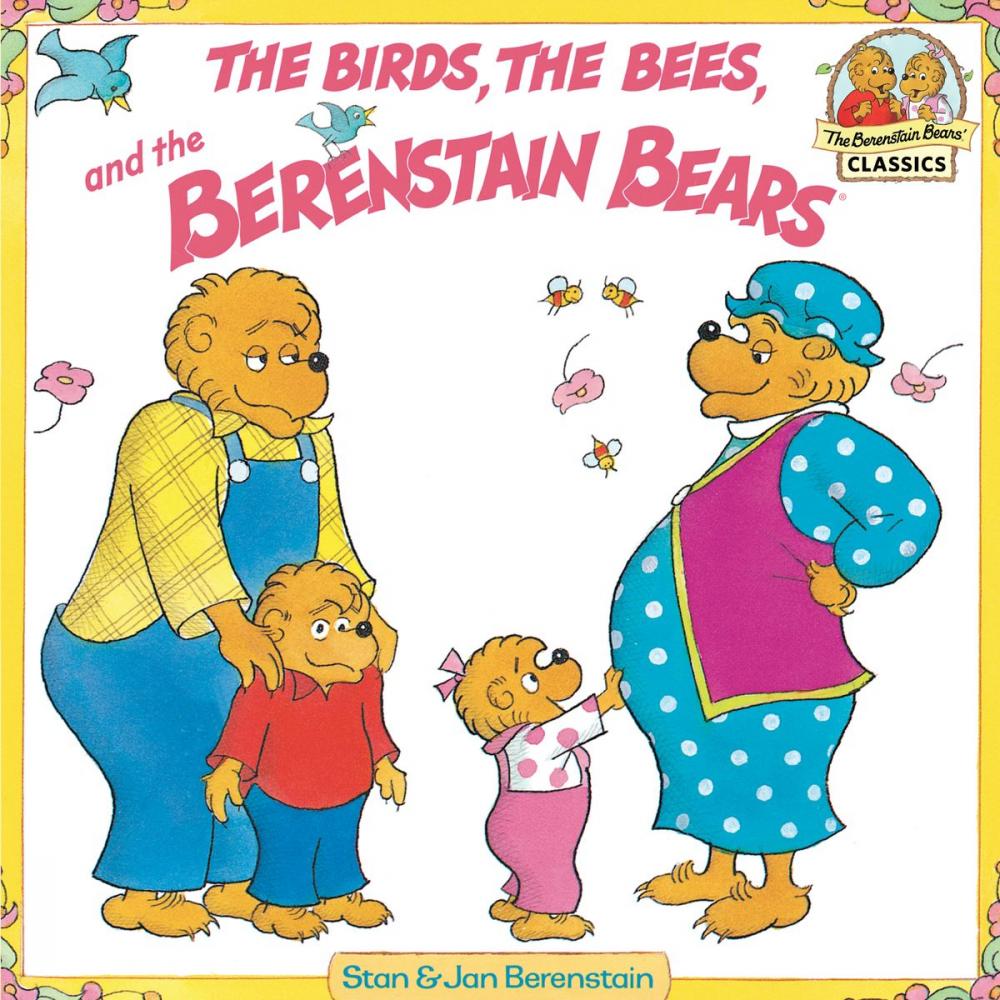 Big bigCover of The Birds, the Bees, and the Berenstain Bears