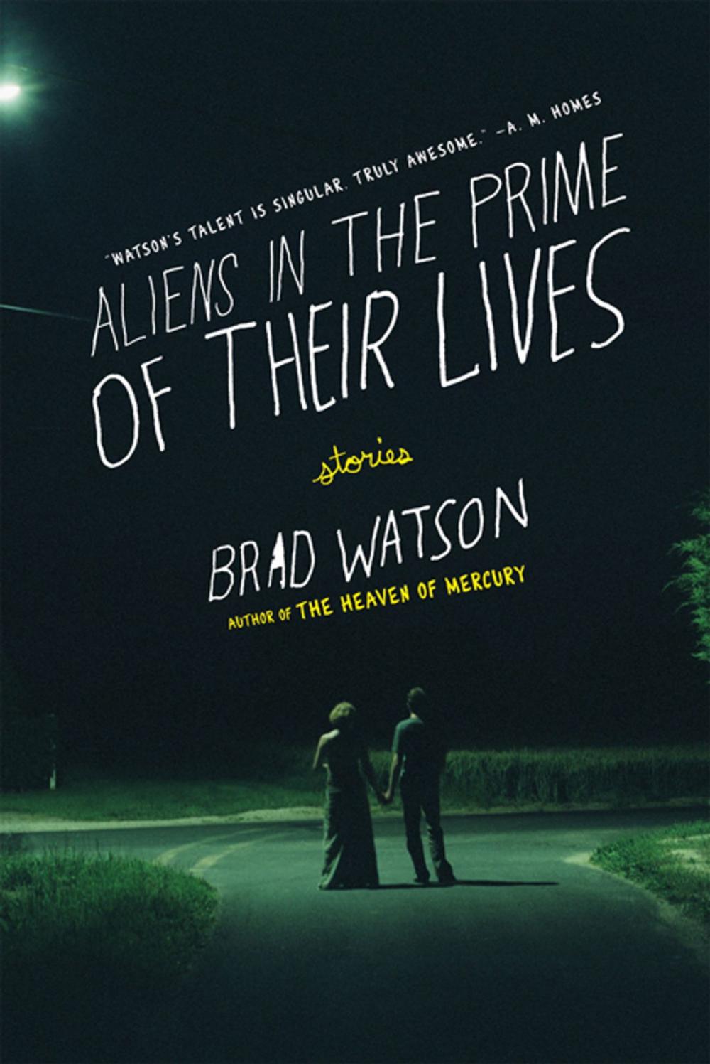 Big bigCover of Aliens in the Prime of Their Lives: Stories