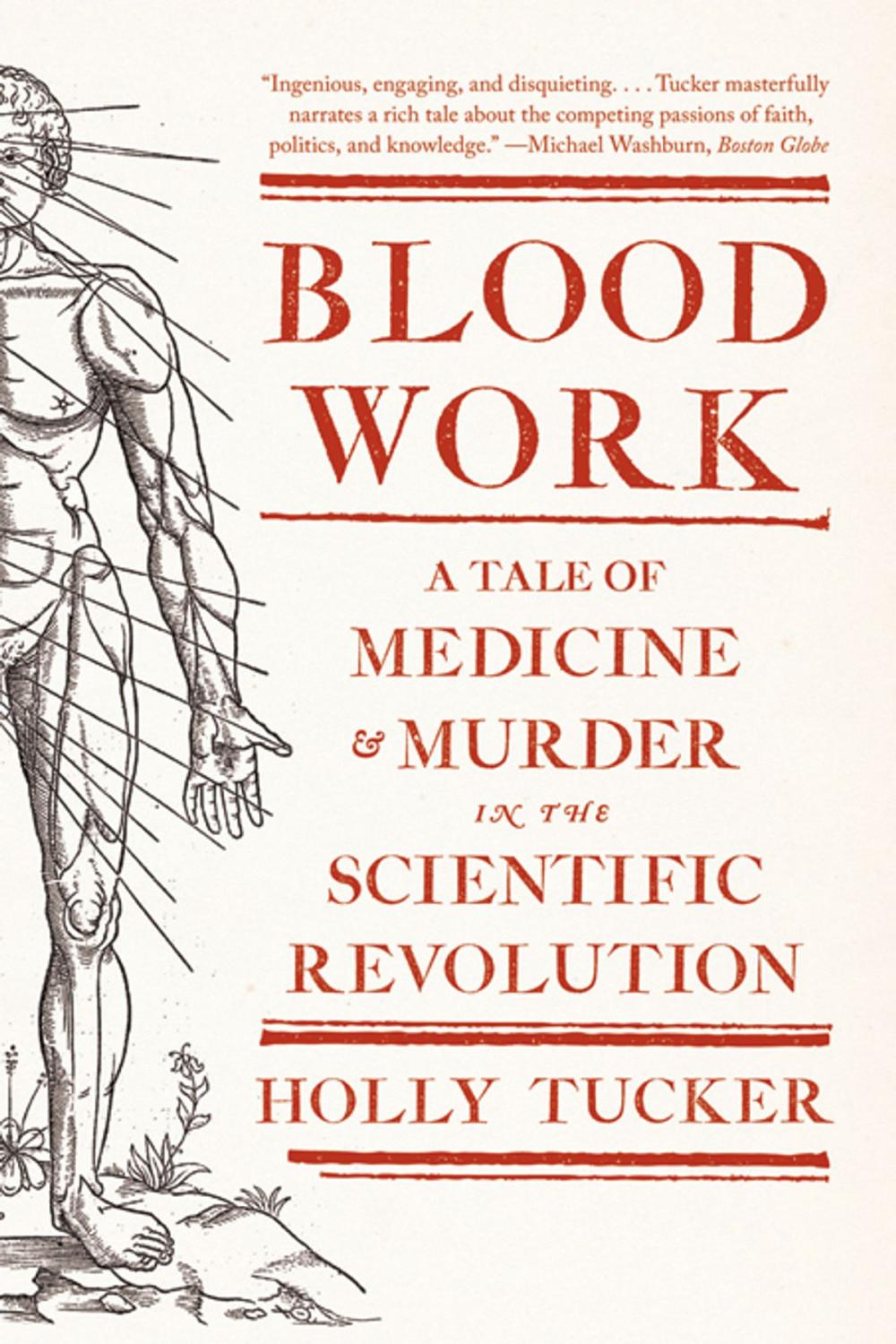 Big bigCover of Blood Work: A Tale of Medicine and Murder in the Scientific Revolution