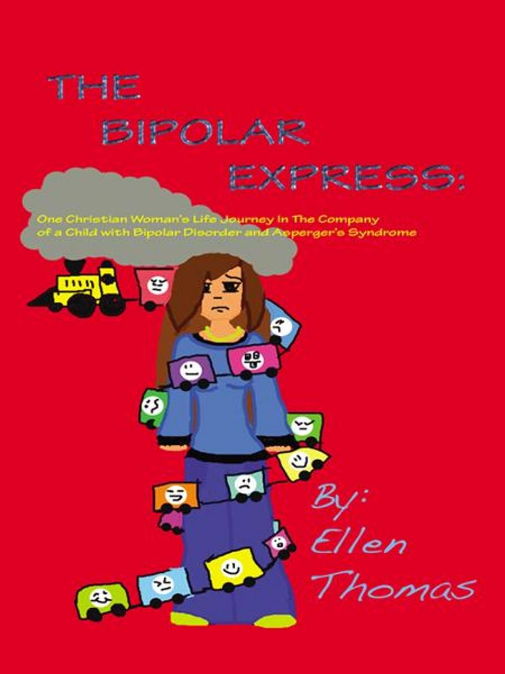 Big bigCover of The Bipolar Express: One Christian Woman's Life Journey in the Company of a Child with Bipolar Disorder and Asperger's Syndrome