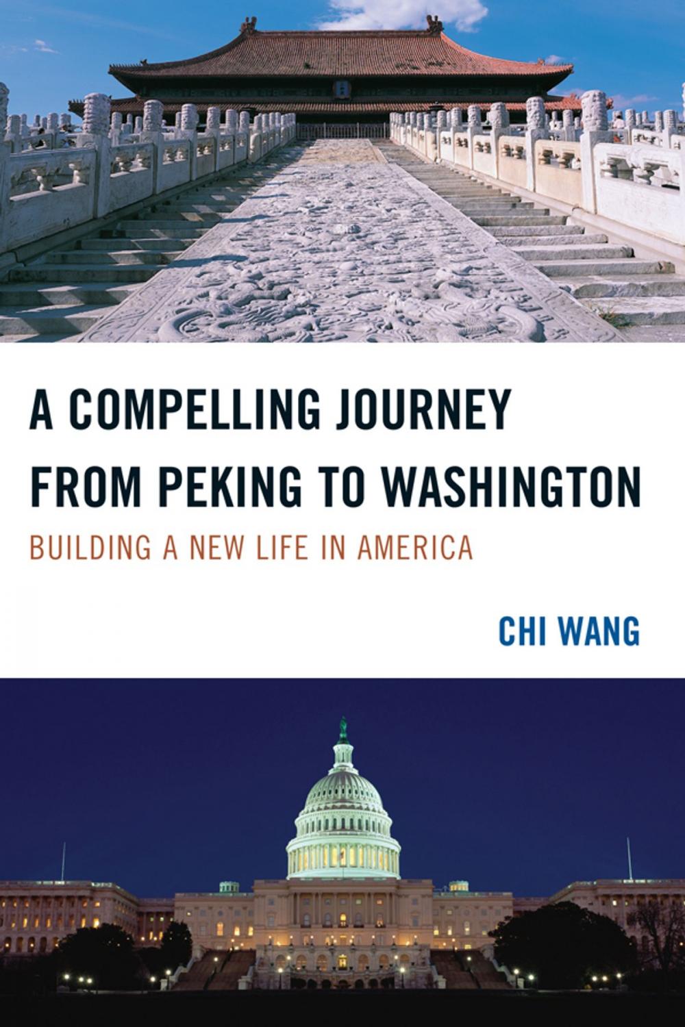 Big bigCover of A Compelling Journey from Peking to Washington