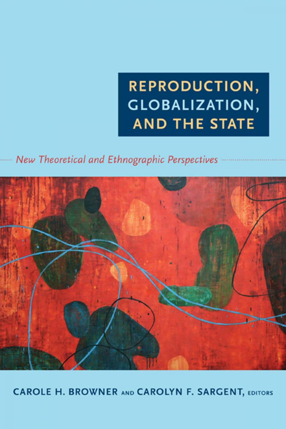 Big bigCover of Reproduction, Globalization, and the State