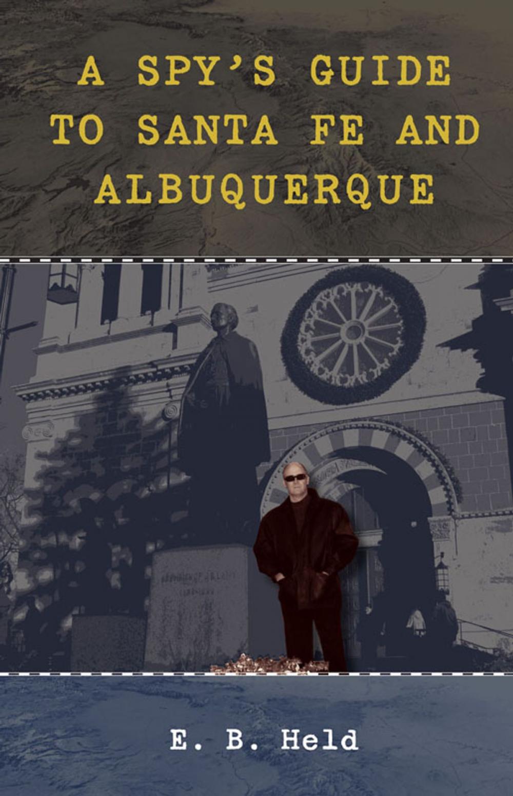 Big bigCover of A Spy's Guide to Santa Fe and Albuquerque