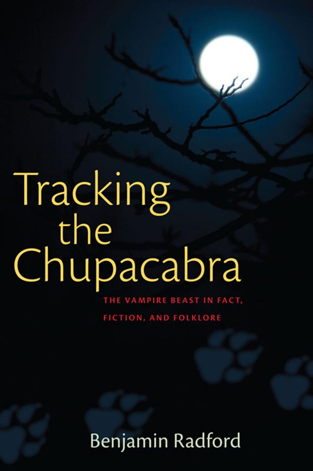 Big bigCover of Tracking the Chupacabra: The Vampire Beast in Fact, Fiction, and Folklore