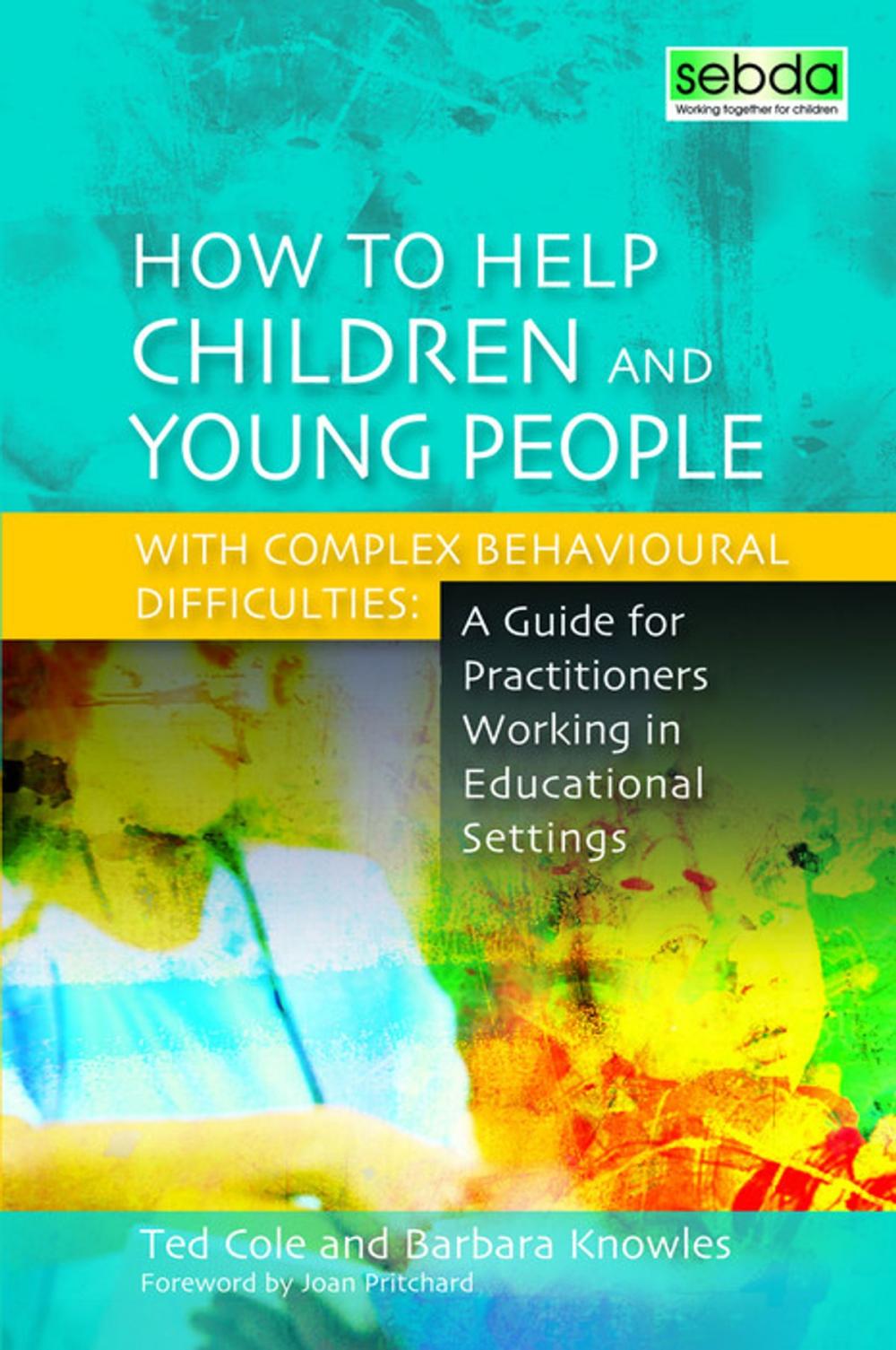 Big bigCover of How to Help Children and Young People with Complex Behavioural Difficulties