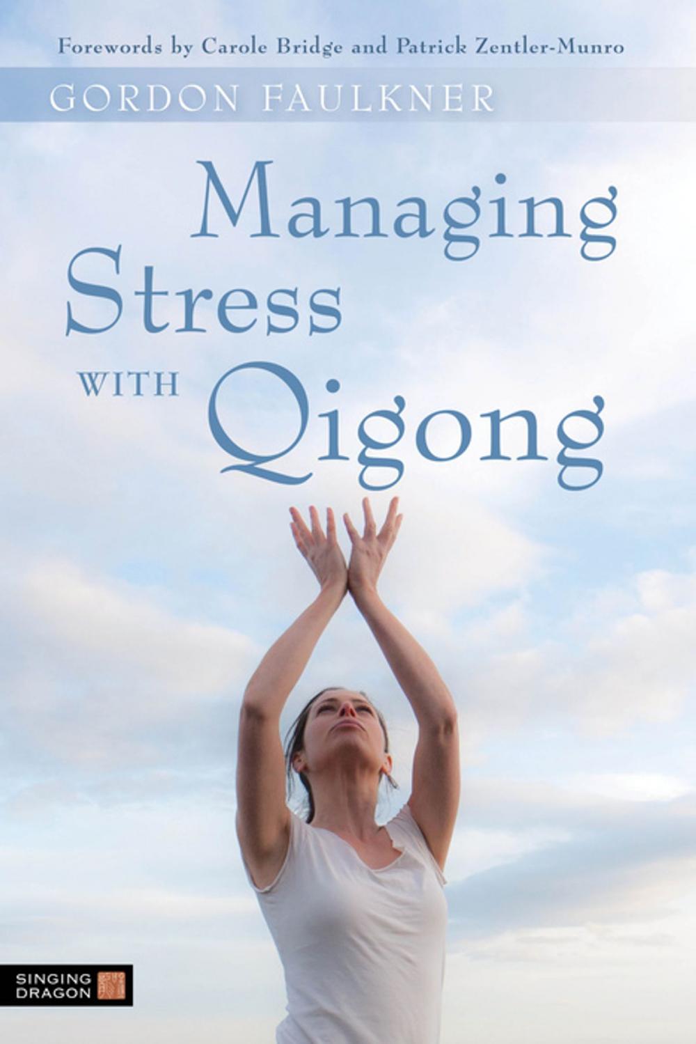 Big bigCover of Managing Stress with Qigong