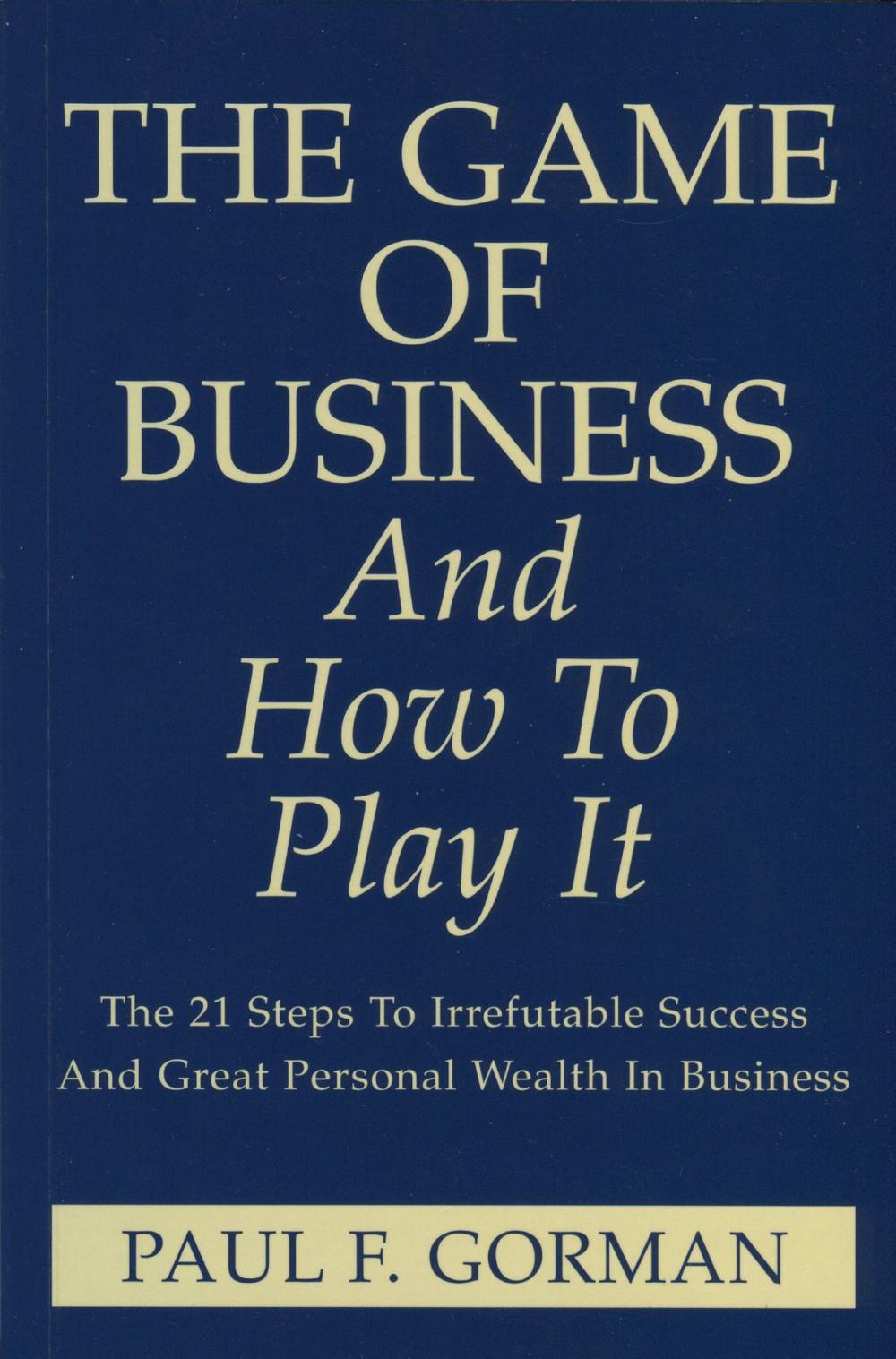 Big bigCover of The Game Of Business And How To Play It