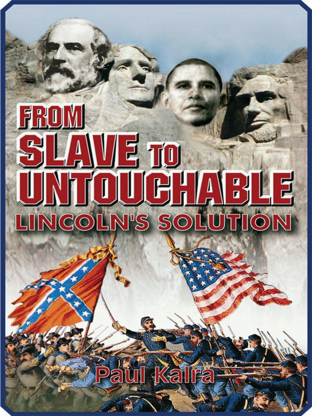 Big bigCover of From Slave To Untouchable: Lincoln's Solution