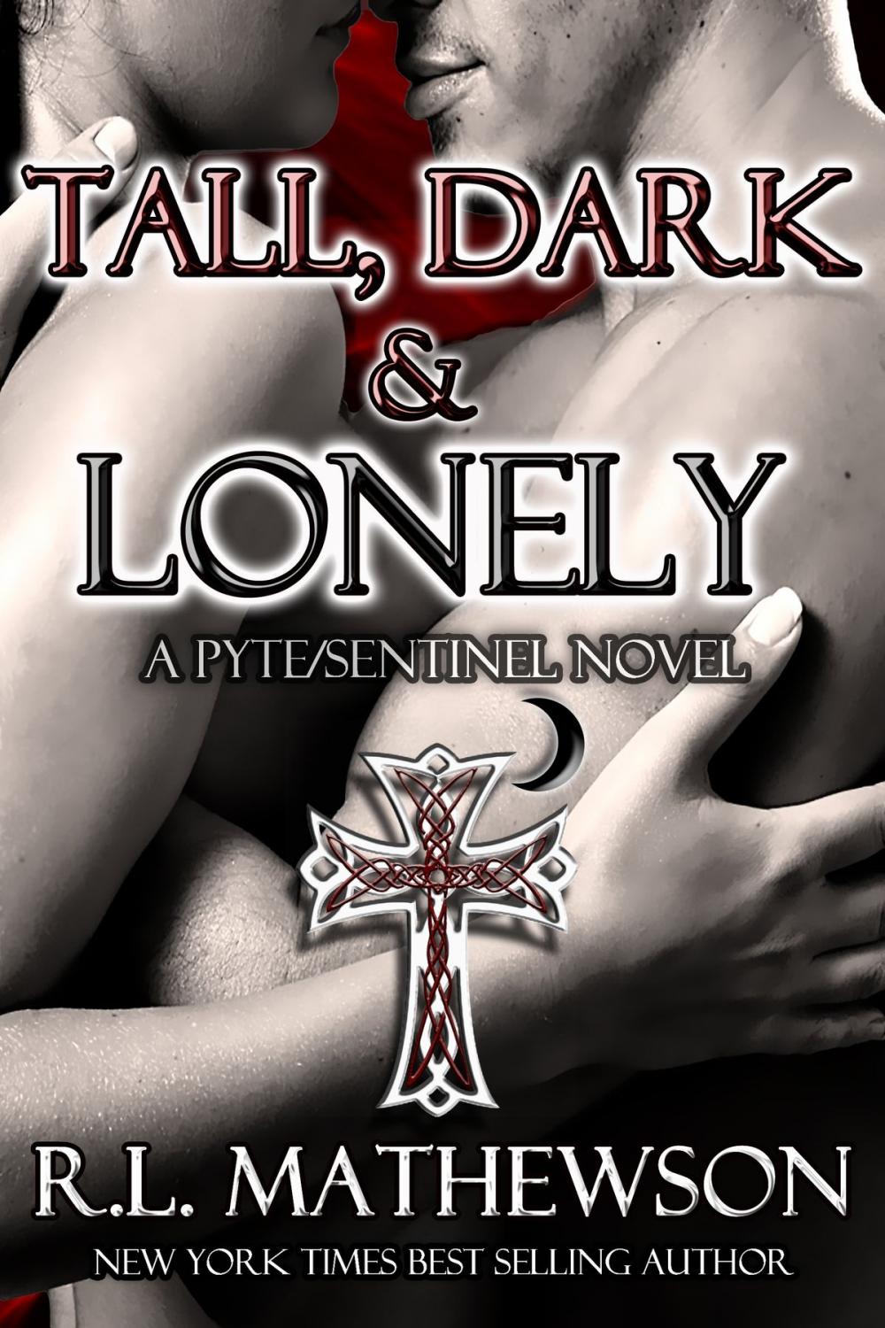 Big bigCover of Tall, Dark & Lonely: A Pyte/Sentinel Series Novel