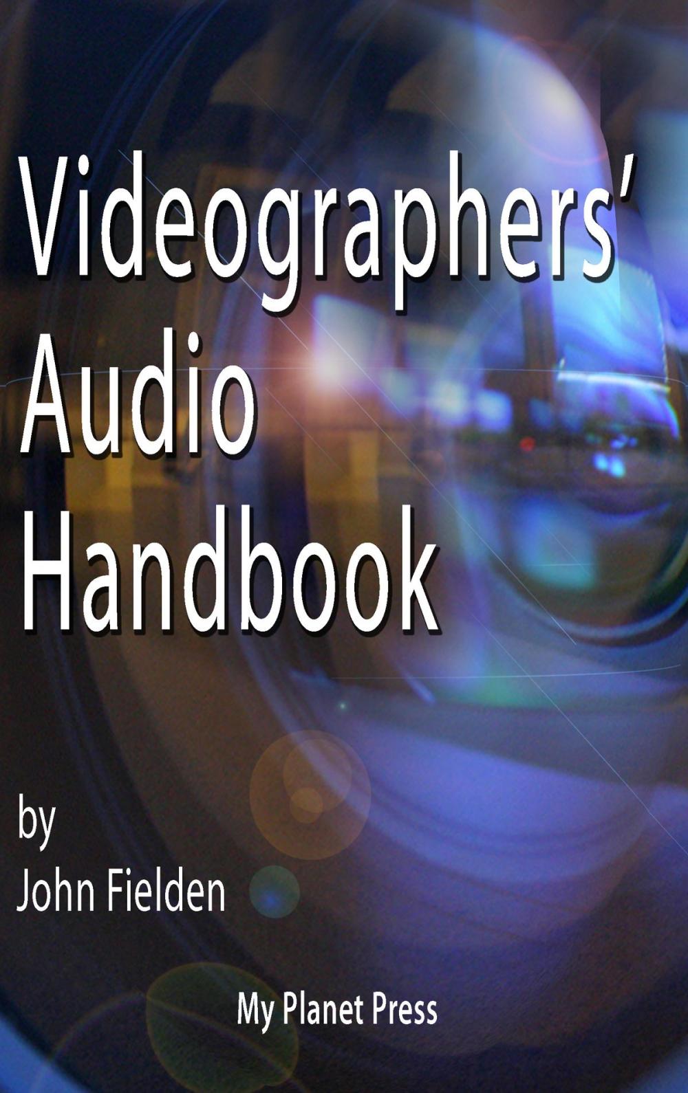 Big bigCover of Videographer's Audio Handbook