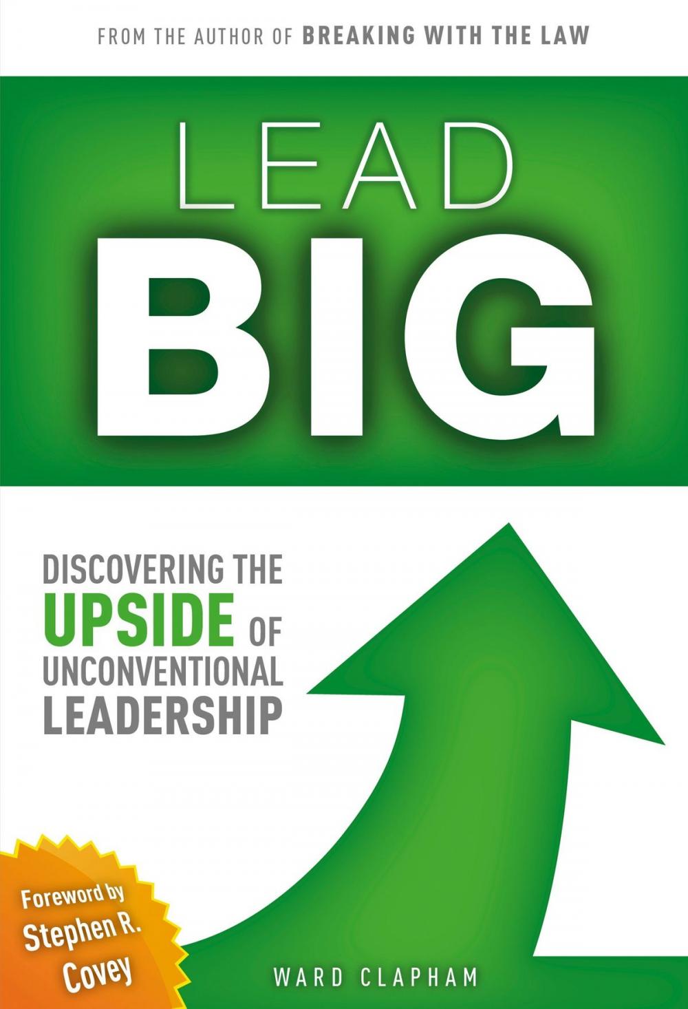 Big bigCover of Lead Big: Discovering the Upside of Unconventional Leadership