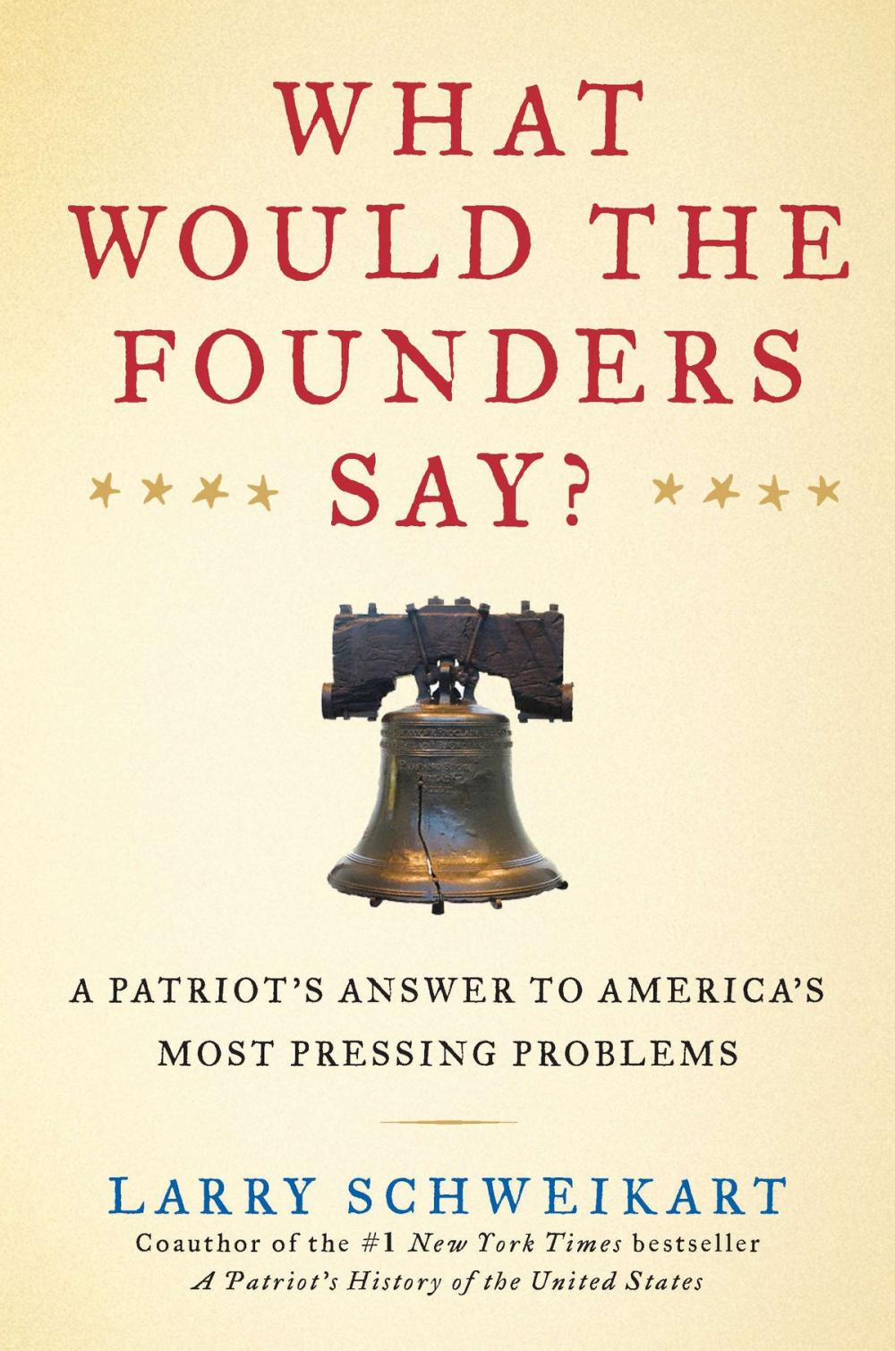 Big bigCover of What Would the Founders Say?