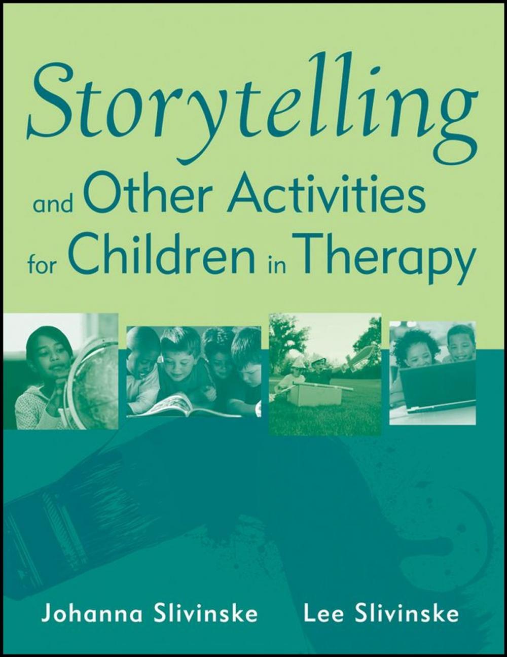 Big bigCover of Storytelling and Other Activities for Children in Therapy