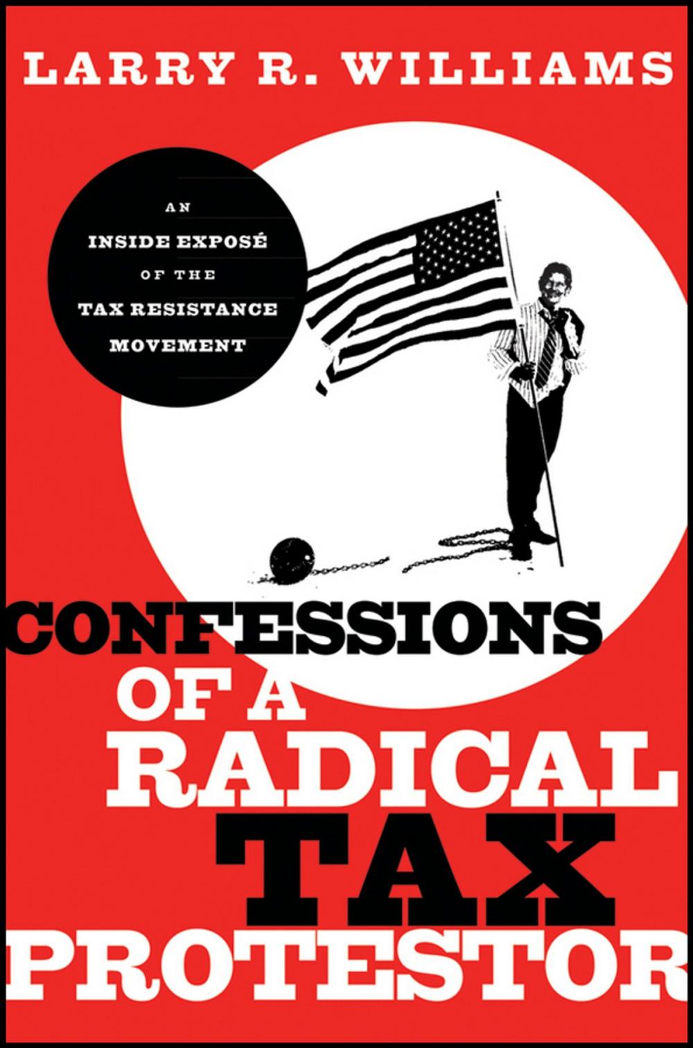 Big bigCover of Confessions of a Radical Tax Protestor