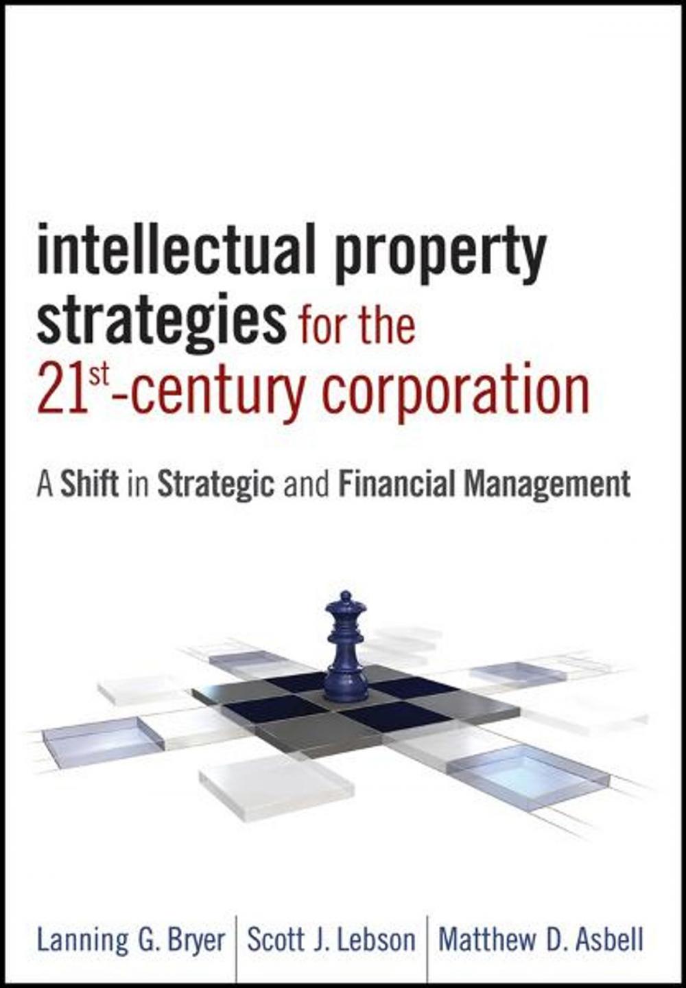 Big bigCover of Intellectual Property Strategies for the 21st Century Corporation