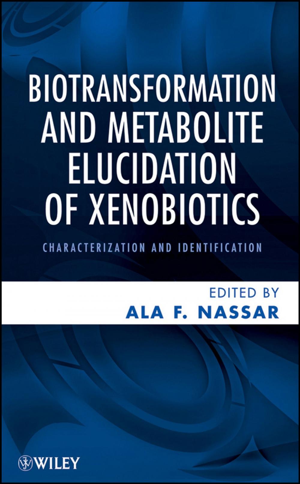 Big bigCover of Biotransformation and Metabolite Elucidation of Xenobiotics