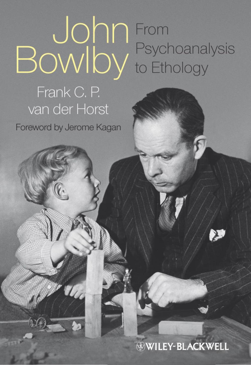 Big bigCover of John Bowlby - From Psychoanalysis to Ethology