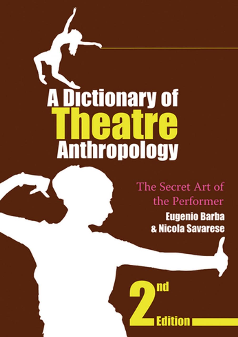 Big bigCover of A Dictionary of Theatre Anthropology