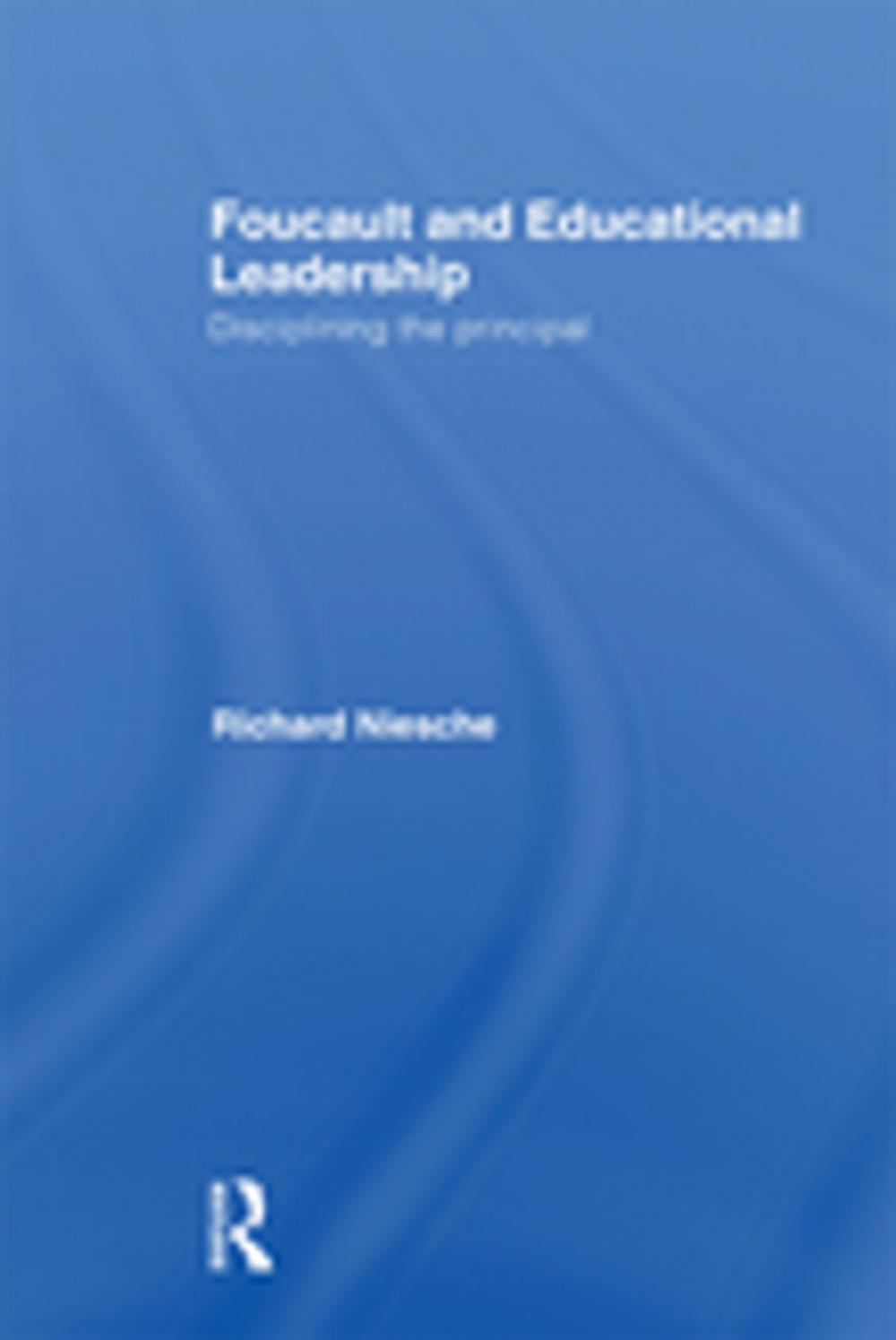 Big bigCover of Foucault and Educational Leadership