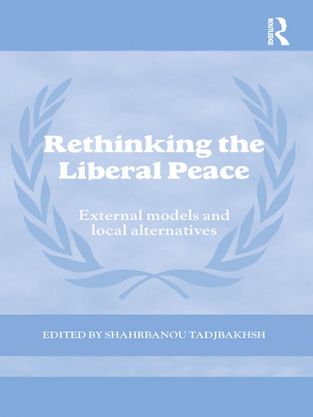 Big bigCover of Rethinking the Liberal Peace