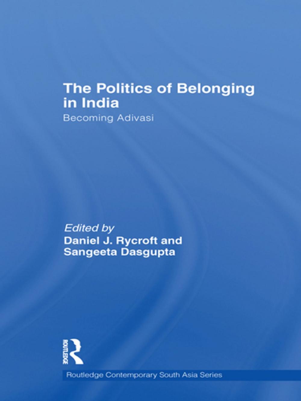 Big bigCover of The Politics of Belonging in India