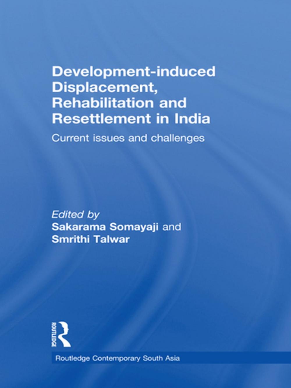 Big bigCover of Development-induced Displacement, Rehabilitation and Resettlement in India